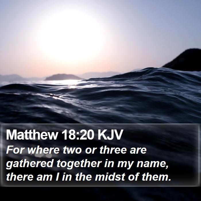 Matthew 18:20 KJV Bible Study