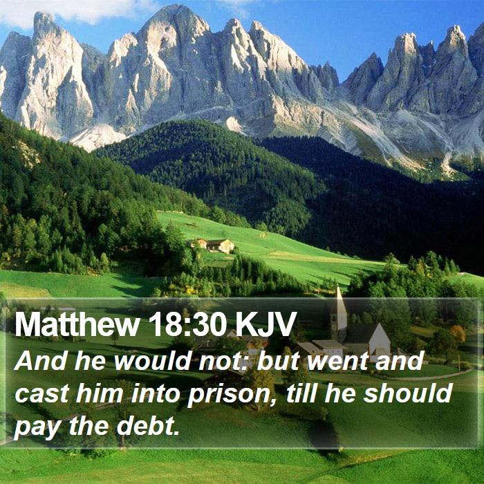 Matthew 18:30 KJV Bible Study