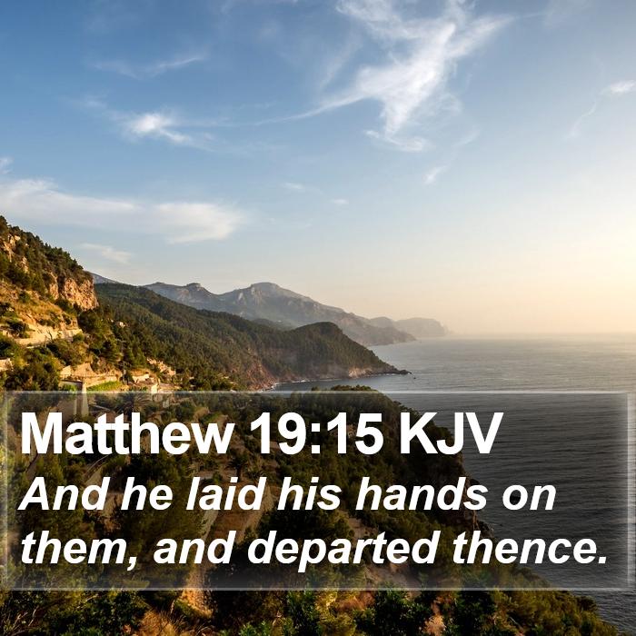 Matthew 19:15 KJV Bible Study