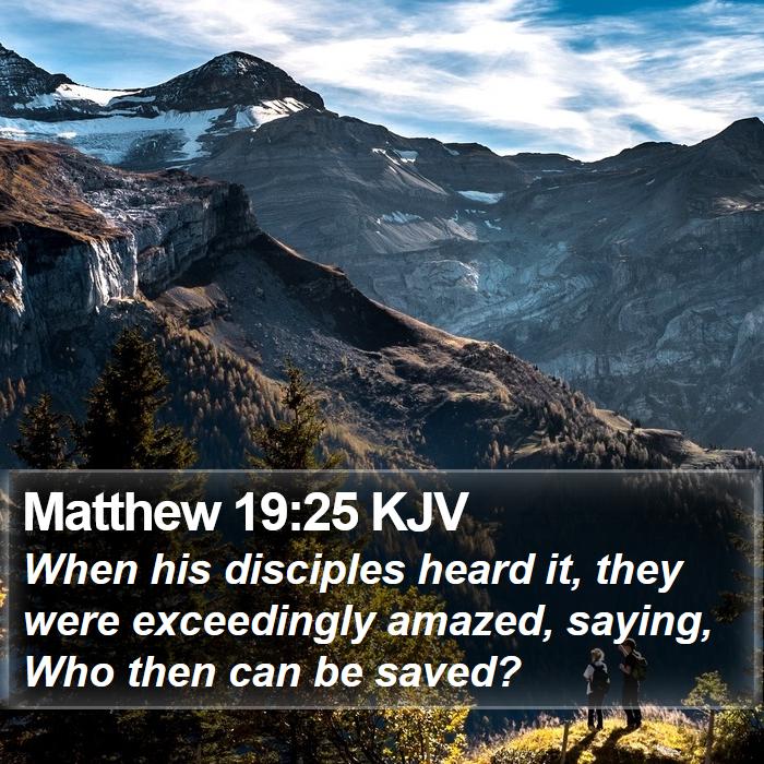 Matthew 19:25 KJV Bible Study