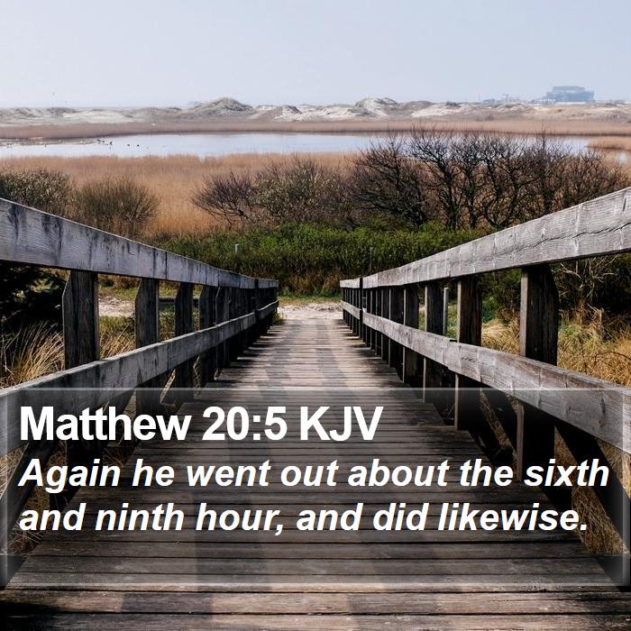 Matthew 20:5 KJV Bible Study