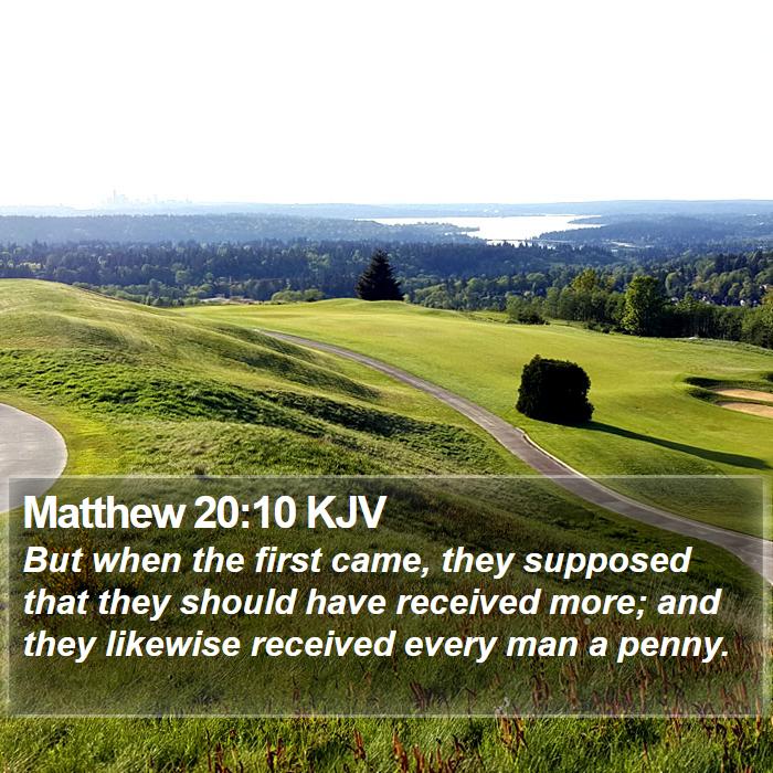 Matthew 20:10 KJV Bible Study