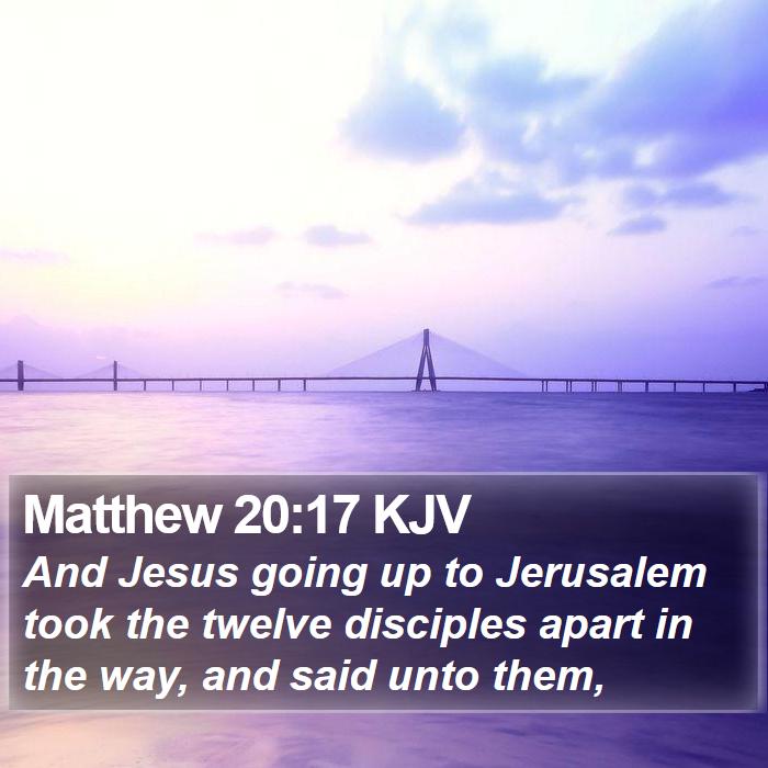 Matthew 20:17 KJV Bible Study