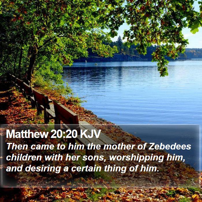 Matthew 20:20 KJV Bible Study