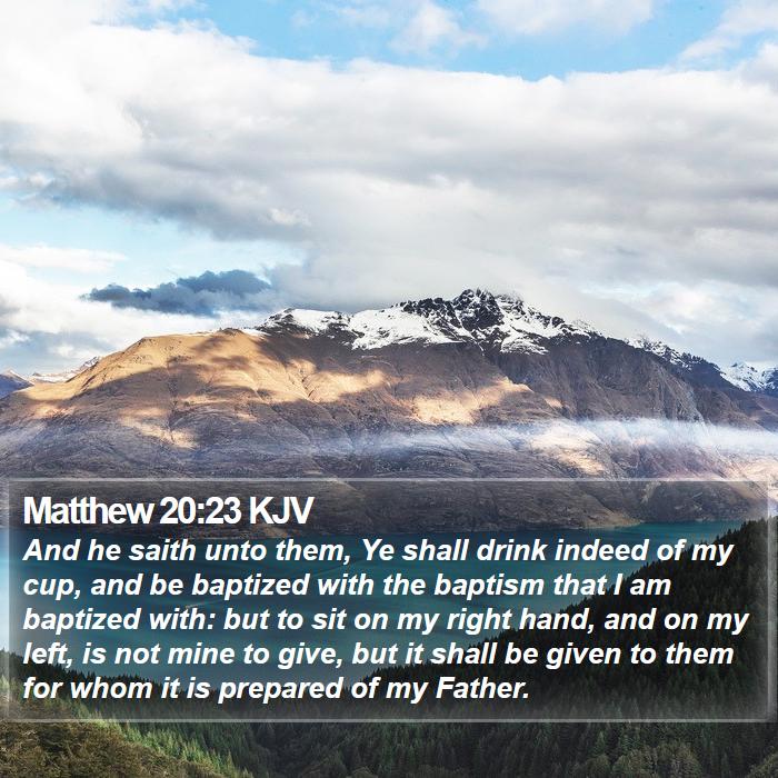 Matthew 20:23 KJV Bible Study