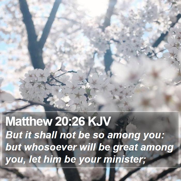 Matthew 20:26 KJV Bible Study