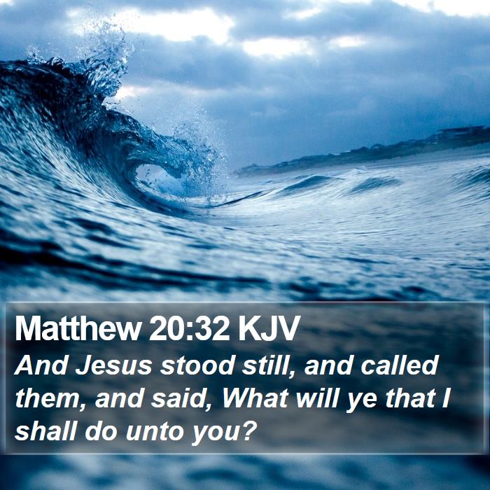 Matthew 20:32 KJV Bible Study