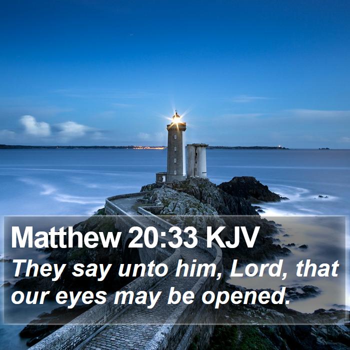 Matthew 20:33 KJV Bible Study