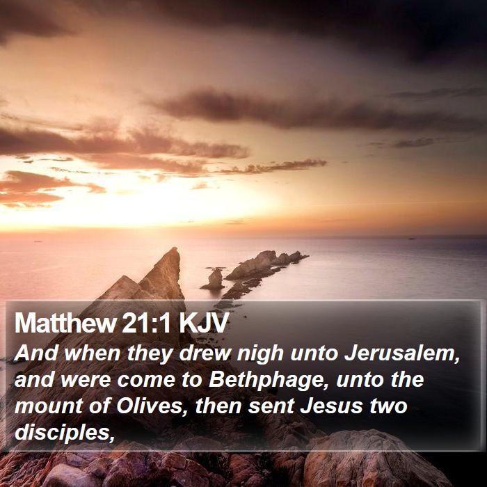 Matthew 21:1 KJV Bible Study