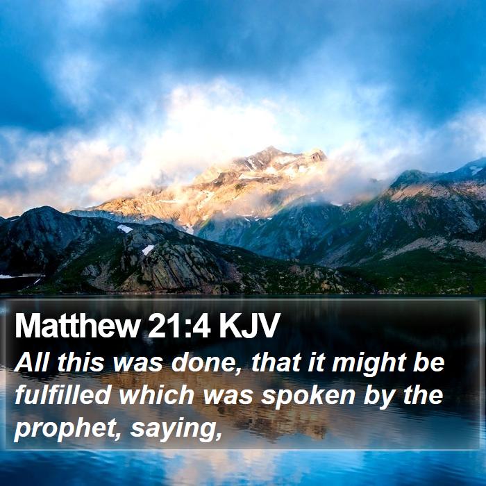 Matthew 21:4 KJV Bible Study