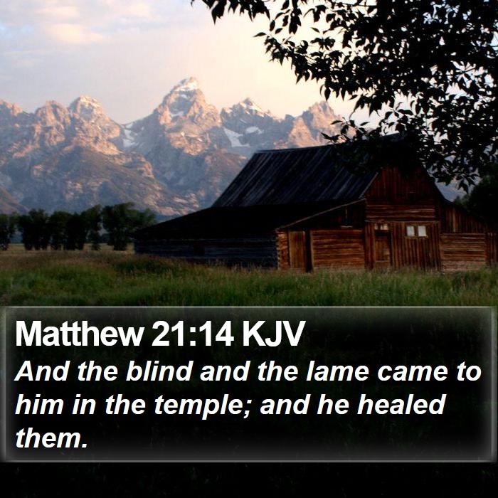 Matthew 21:14 KJV Bible Study