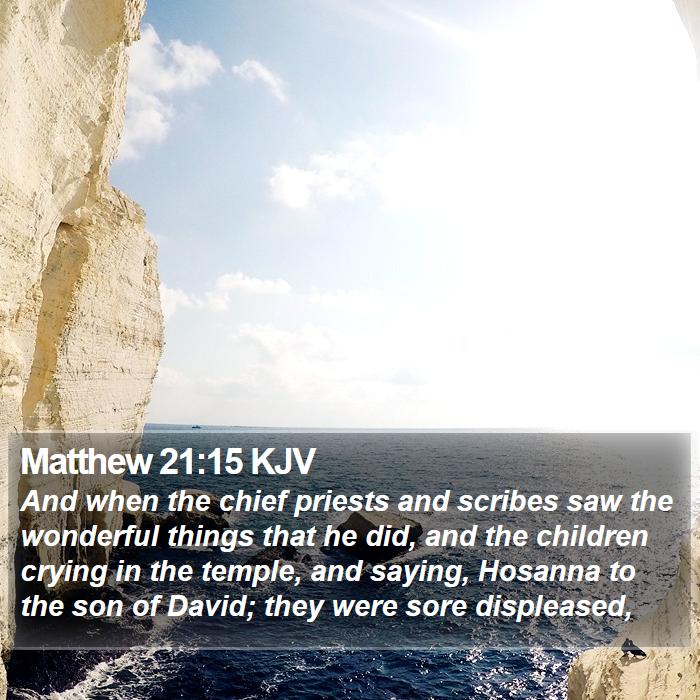 Matthew 21:15 KJV Bible Study