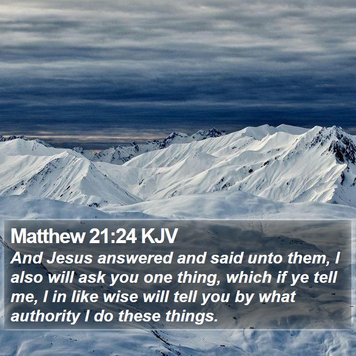 Matthew 21:24 KJV Bible Study