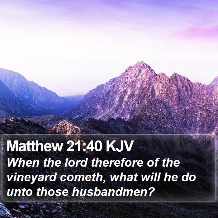 Matthew 21:40 KJV Bible Study