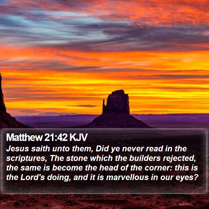 Matthew 21:42 KJV Bible Study