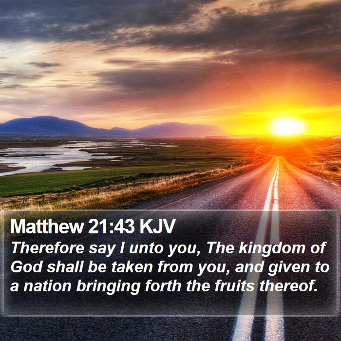 Matthew 21:43 KJV Bible Study