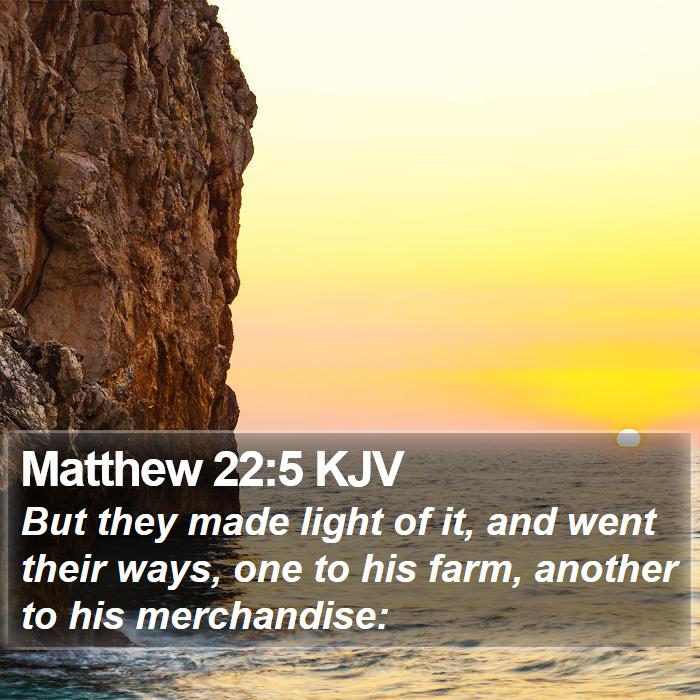 Matthew 22:5 KJV Bible Study