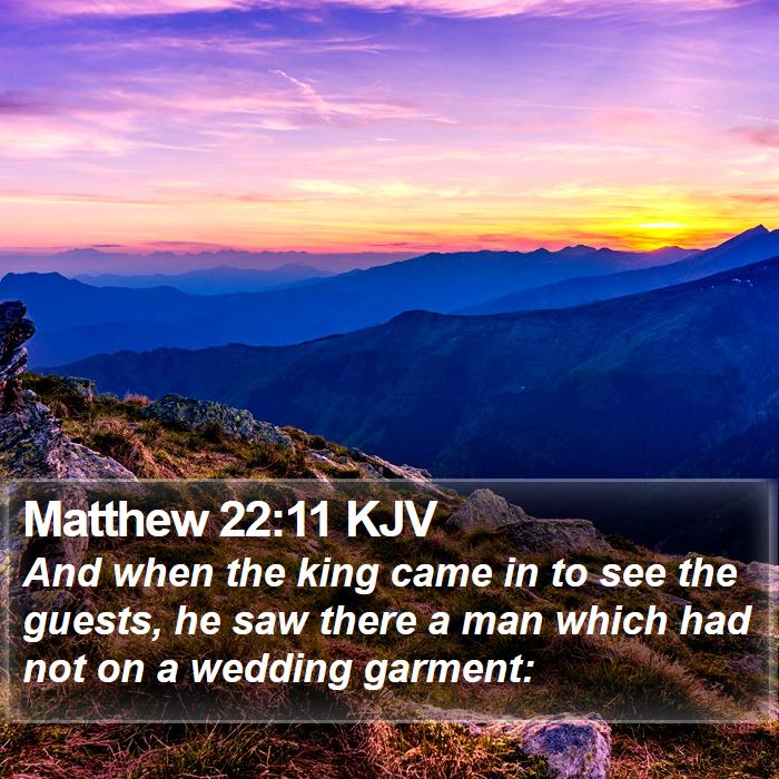 Matthew 22:11 KJV Bible Study