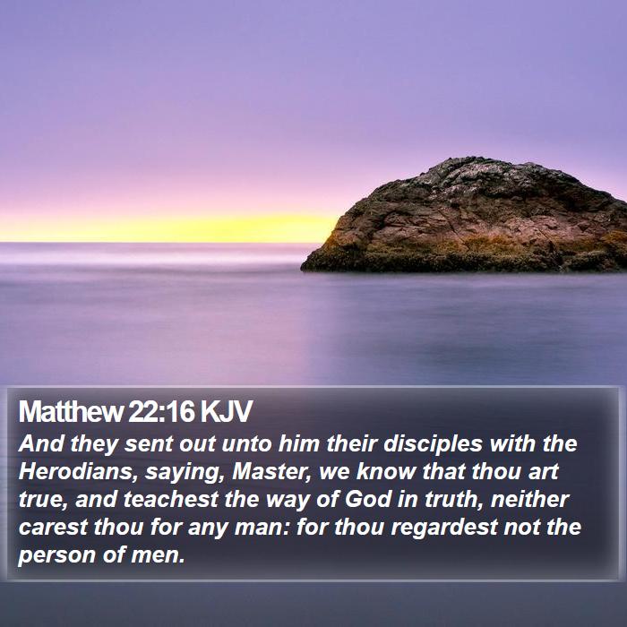 Matthew 22:16 KJV Bible Study