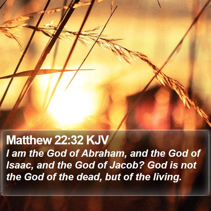 Matthew 22:32 KJV Bible Study