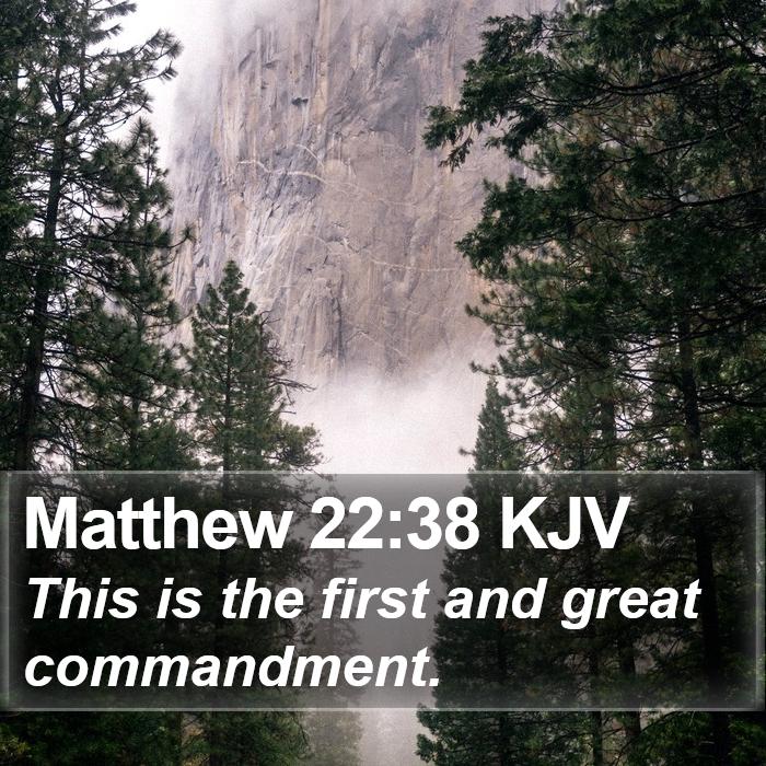 Matthew 22:38 KJV Bible Study