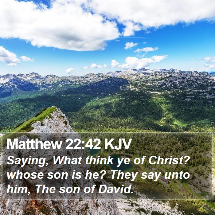 Matthew 22:42 KJV Bible Study