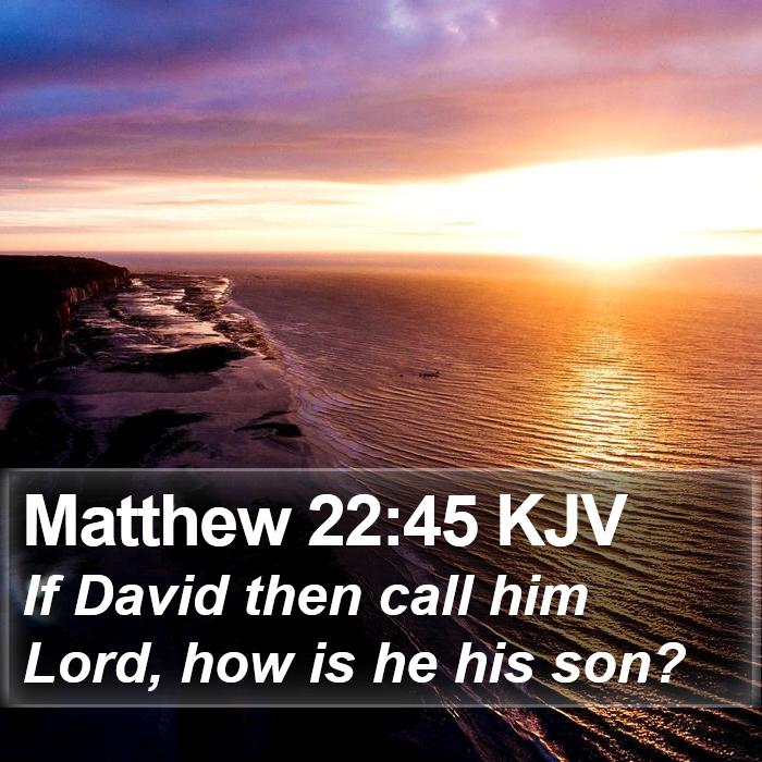 Matthew 22:45 KJV Bible Study