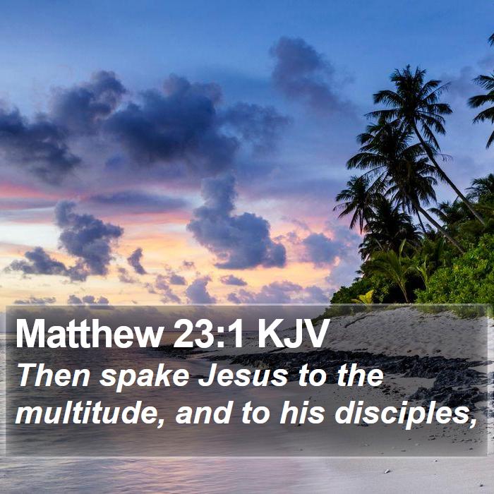 Matthew 23:1 KJV Bible Study