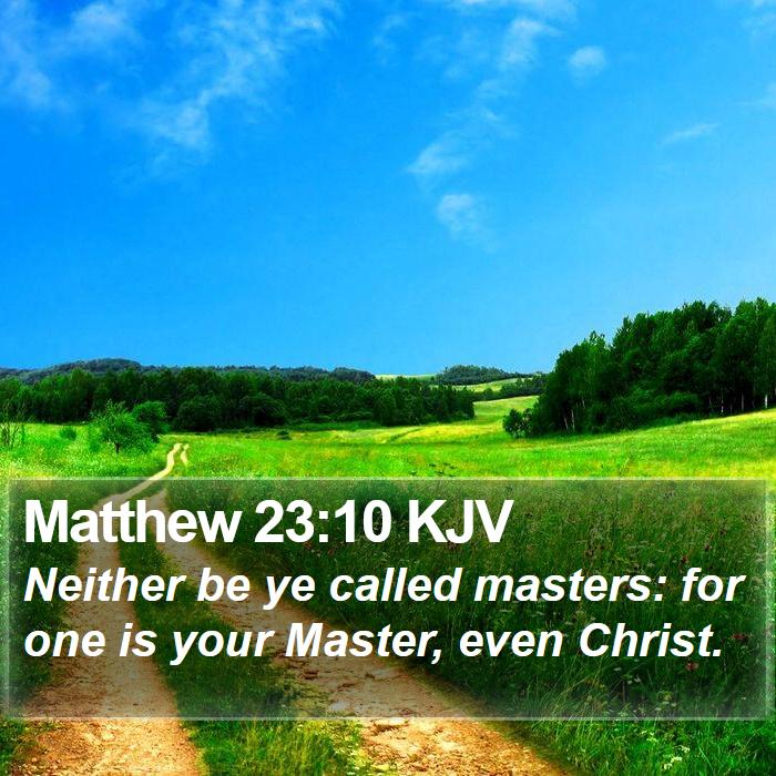 Matthew 23:10 KJV Bible Study