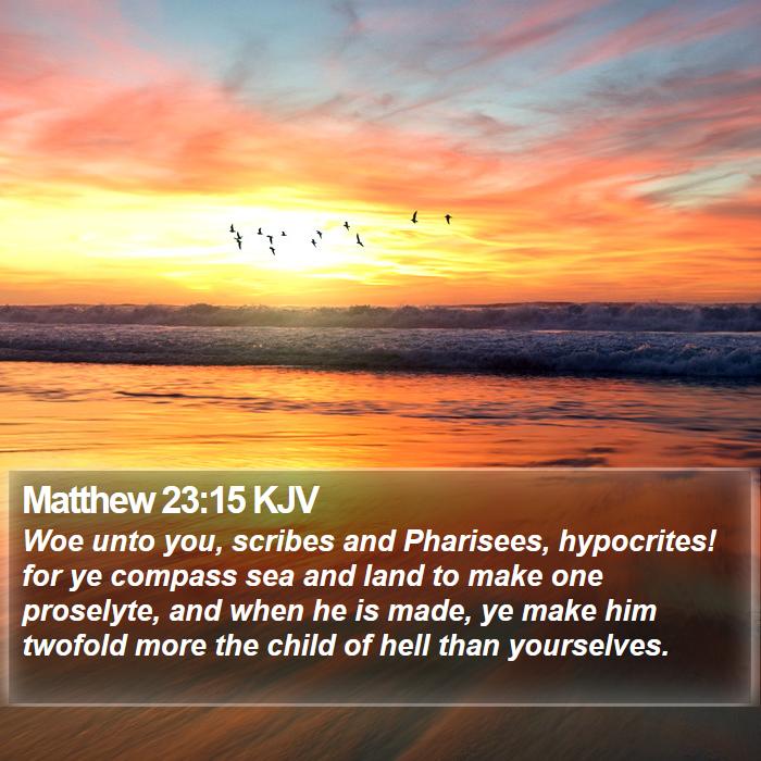 Matthew 23:15 KJV Bible Study