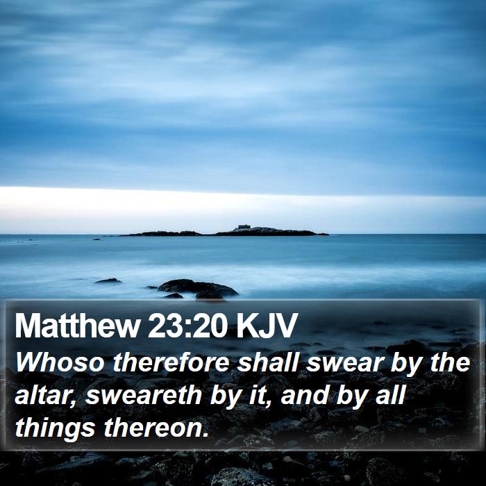 Matthew 23:20 KJV Bible Study