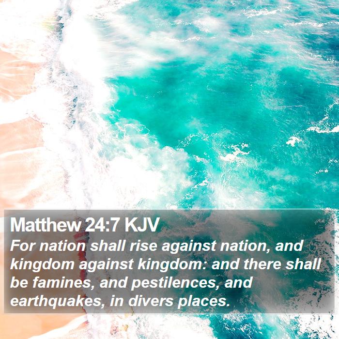 Matthew 24:7 KJV Bible Study