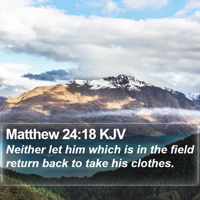 Matthew 24:18 KJV Bible Study