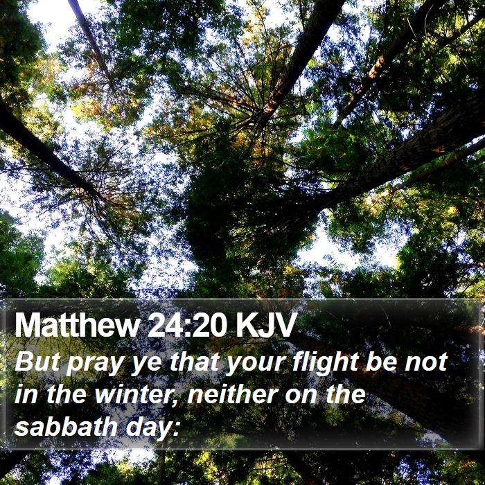 Matthew 24:20 KJV Bible Study