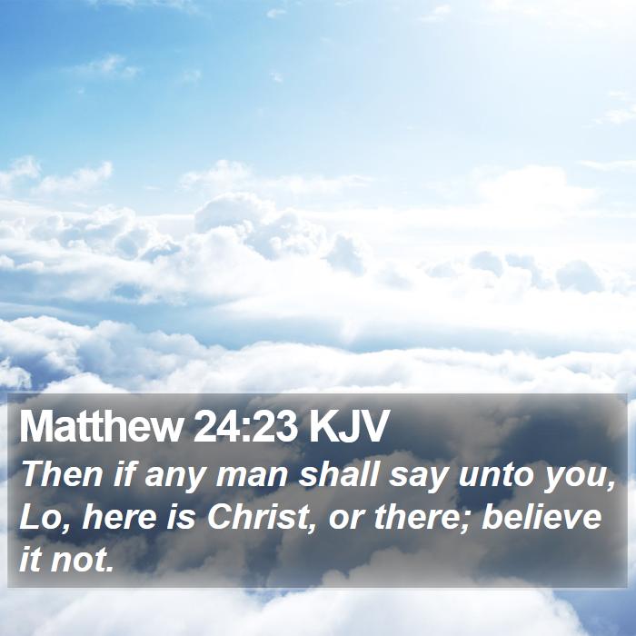 Matthew 24:23 KJV Bible Study