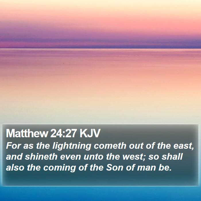 Matthew 24:27 KJV Bible Study