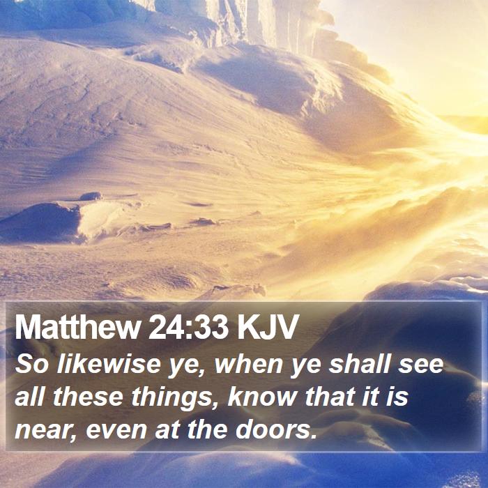 Matthew 24:33 KJV Bible Study