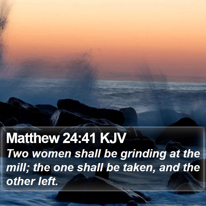 Matthew 24:41 KJV Bible Study