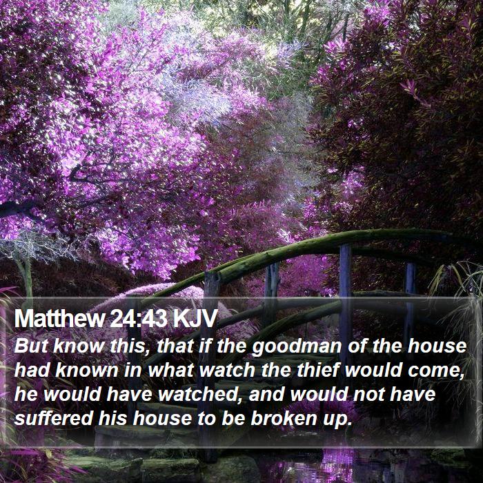 Matthew 24:43 KJV Bible Study