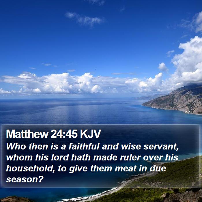 Matthew 24:45 KJV Bible Study