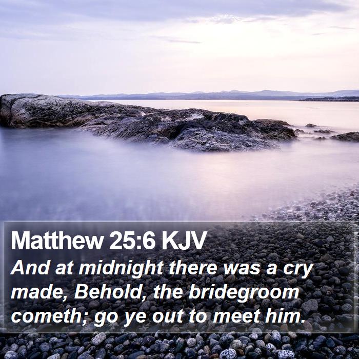 Matthew 25:6 KJV Bible Study