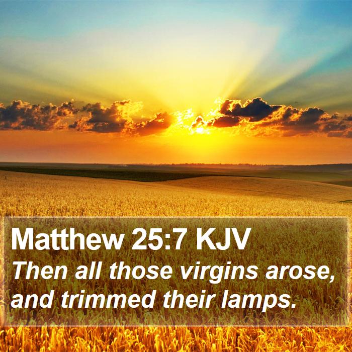 Matthew 25:7 KJV Bible Study