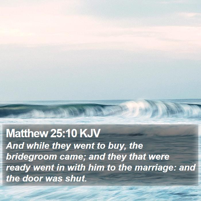 Matthew 25:10 KJV Bible Study