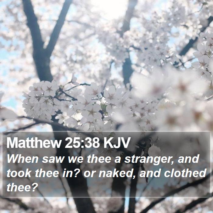 Matthew 25:38 KJV Bible Study