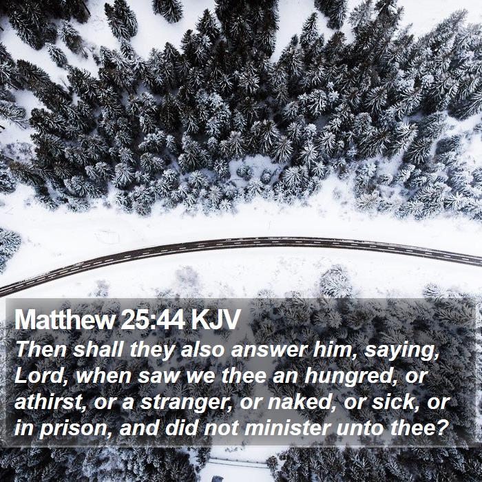 Matthew 25:44 KJV Bible Study