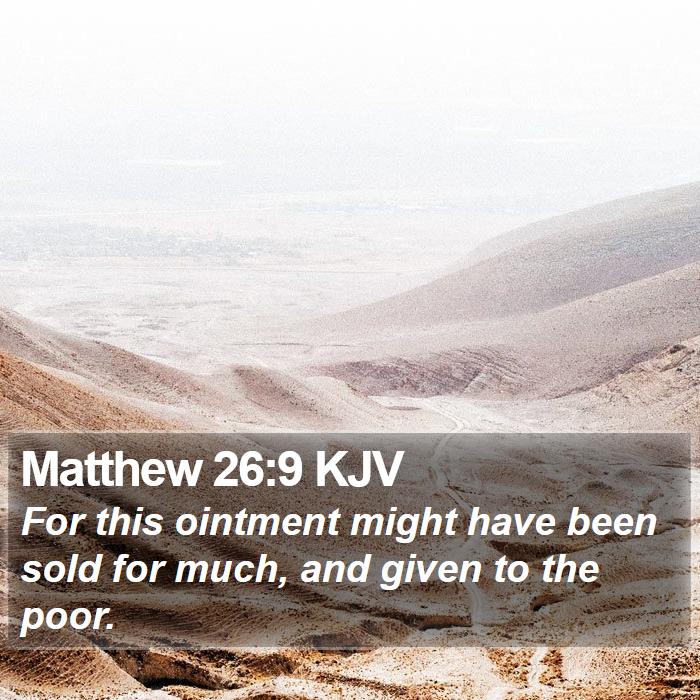 Matthew 26:9 KJV Bible Study