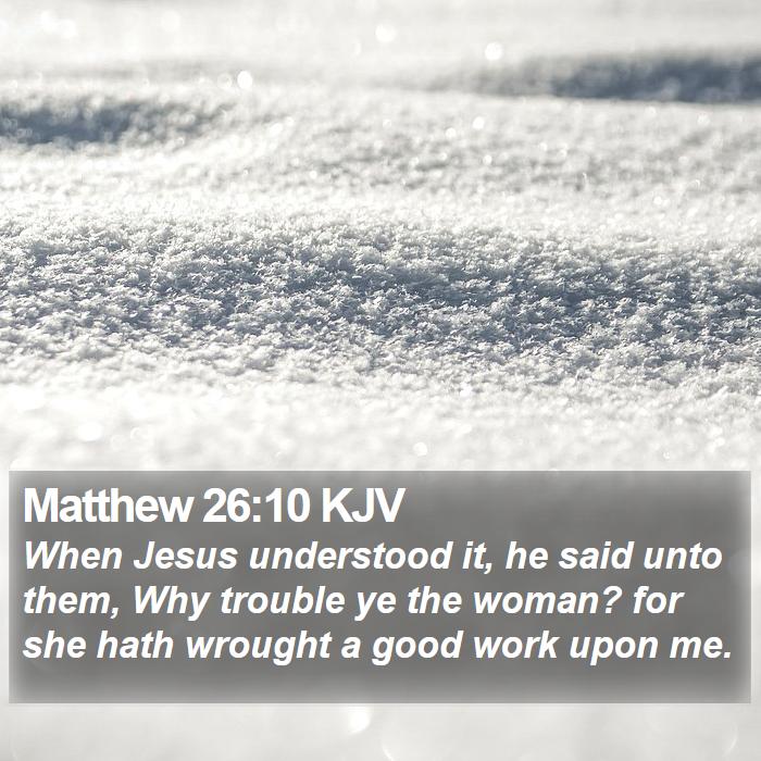 Matthew 26:10 KJV Bible Study