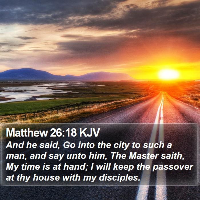 Matthew 26:18 KJV Bible Study