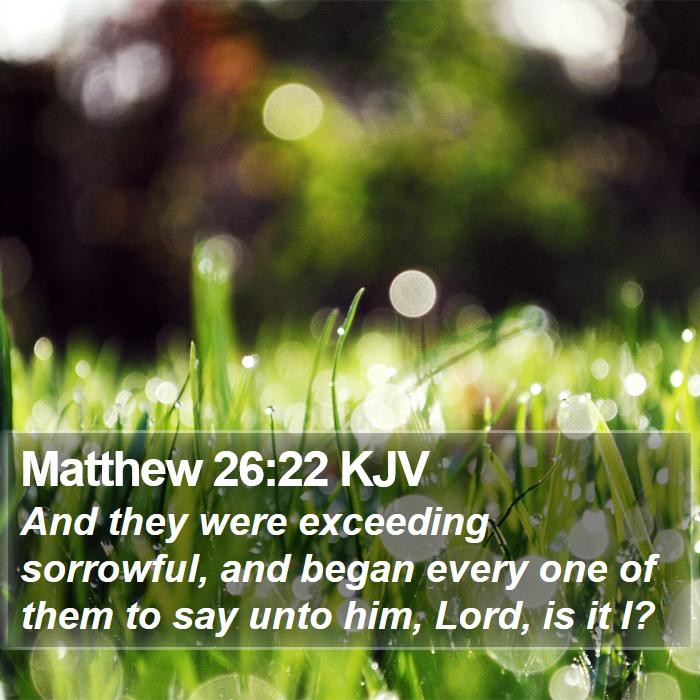 Matthew 26:22 KJV Bible Study