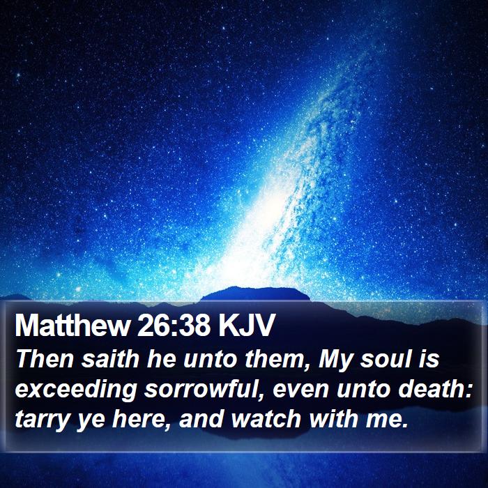 Matthew 26:38 KJV Bible Study